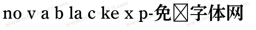 no v a b la c ke x p字体转换